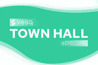 Town Hall: Phase 1 Of Vesq 2.0 By End of Month