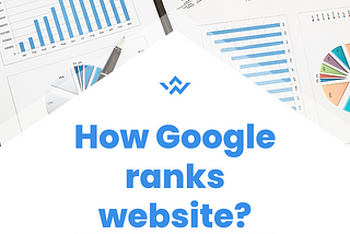 https://www.gosolowriter.com/post/how-google-ranks-website