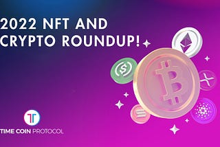 📣2022 NFT and crypto roundup!