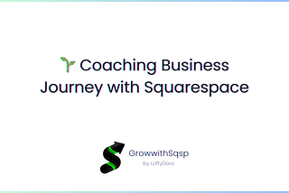 Crafting Success: Unveiling Your Coaching Journey with Squarespace