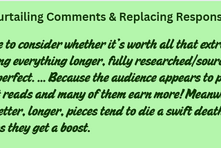 Text from quote: I have to consider whether it’s worth all that extra time making everything longer, fully researched/sourced, and perfect. … Because the audience appears to prefer short reads and many of them earn more! Meanwhile the better, longer, pieces tend to die a swift death unless they get a boost.