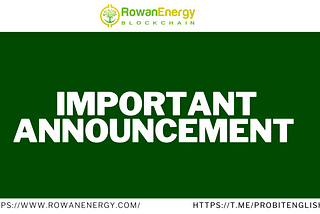 Rowan Energy Important announcements