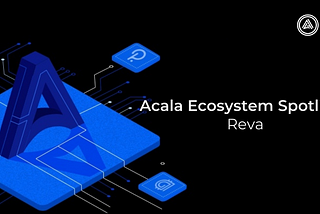 Acala Ecosystem Spotlight: Meet Reva, the Artist Designing Acala’s Exclusive Crowdloan NFT