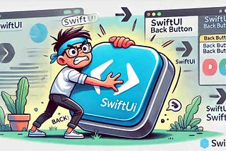 SwiftUI “Back” Button Woes? Customize It!