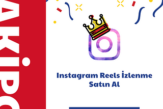 Instagram Reels İzlenme Satın Al