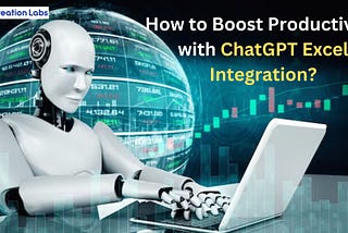 How to Boost Productivity with ChatGPT Excel Integration