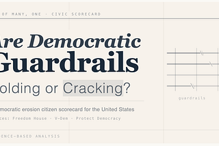 Are Democratic Guardrails Holding or Cracking in the United States?