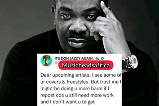 Mavin Boss & Executive Music Producer٫ Don Jazzy writes to upcoming Artiste again on working more…
