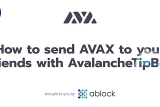 Send AVAX to your friends with AvalancheTipBot