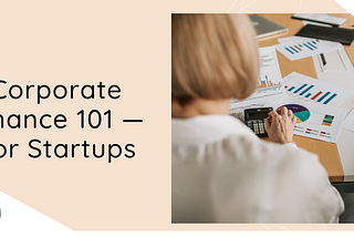 Corporate Finance 101 — For Startups
