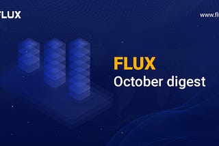 Flux October Digest