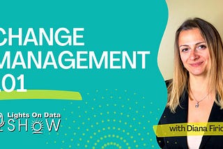 Change Management 101: Managing Change in Data Projects