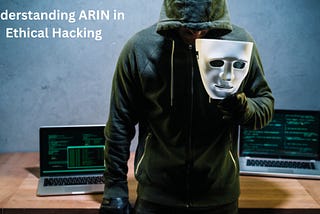 Understanding ARIN in Ethical Hacking
