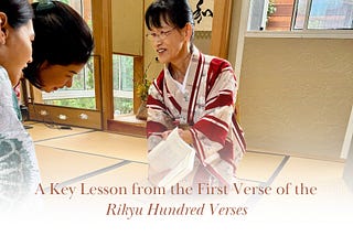 A Key Lesson from the First Verse of the Rikyu Hundred Verses