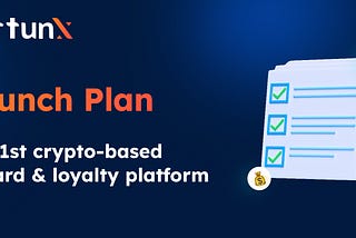 FortunX Launch Plan