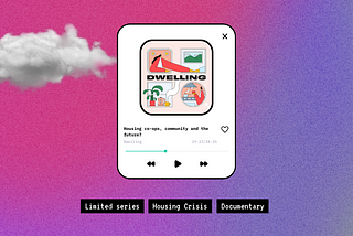 dwelling, podcast, housing crisis, housing crisis podcast, podcast recommendation, find podcast about housing crisis, housing crisis podcast