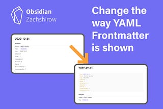 You don’t like the way Obsidian shows frontmatter in V1.1? Here’s how to fix it in three steps