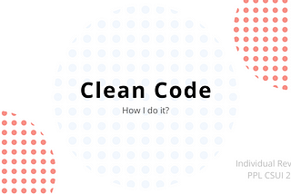 How I Clean My Code