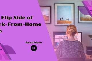 The Flip Side of Work-From-Home Jobs