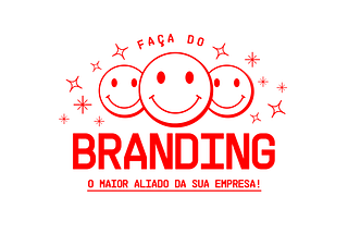 Faça do branding o maior aliado da sua empresa!