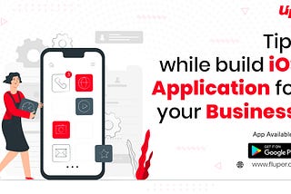 Tips to create an iOS application for your business.