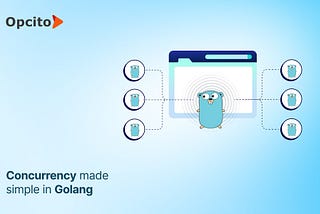 Concurrency Patterns in Golang