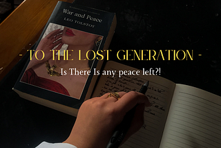 To The Lost Generation (Is there is any Peace left ?!)