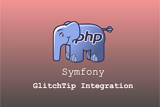 Streamline Error Reporting and Debugging in Symfony with GlitchTip Integration
