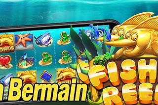 Cara Bermain Fishin Reels di Pragmatic Play 2021