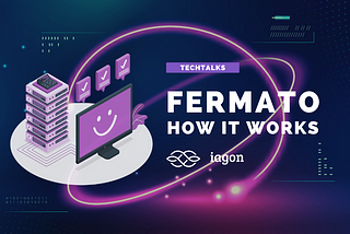 TechTalks: Fermato — how it works