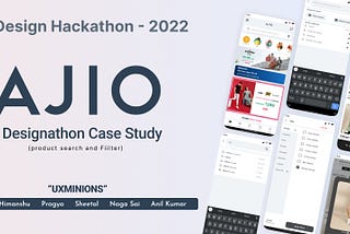 UX case study | A Designathon Case Study on AJIO