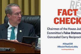 FACT CHECK: Chairman of the House Judiciary Committee’s false statement on concealed carry…