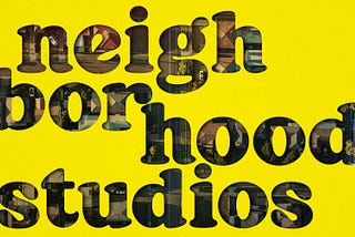 Announcing Neighborhood Studios