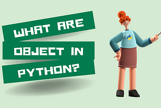 What are Objects in Python