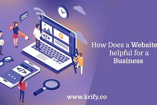 How does a Website be helpful for a Business