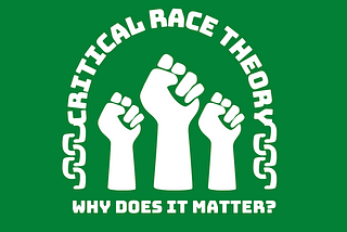 Critical Race Theory Education-Why It Matters