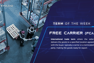 Free Carrier (FCA): Defintion and Advantages