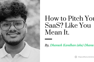 How to Pitch Your SaaS? Like You Mean It.