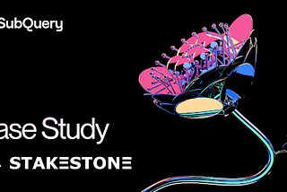 How StakeStone Uses SubQuery as a Blockchain Indexer for Liquidity Protocols