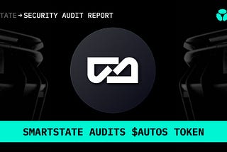SmartState Audits $AUTOS Token