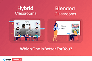 Hybrid Classrooms Vs Blended Classrooms — Which One Is Better For You
