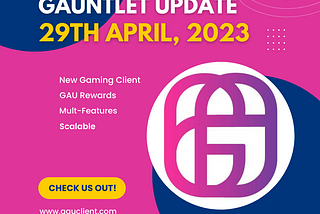 Gauntlet Weekly Update April 29th, 2023