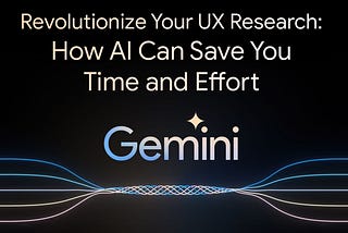 3 Gemini Prompts for Faster User Research