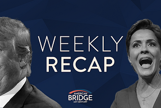 American Bridge 21st Century Weekly Recap: October 13, 2023