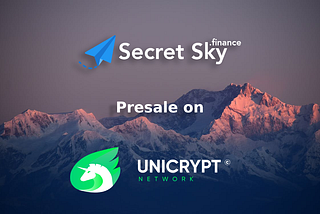 The SecretSky.finance Presale Is Coming on Pancakeswap Via Unicrypt Network!