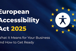 European Accessibility Act 2025