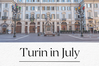 Turin in July