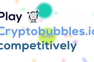 Bermain Cryptobubles.io secara kompetitif
