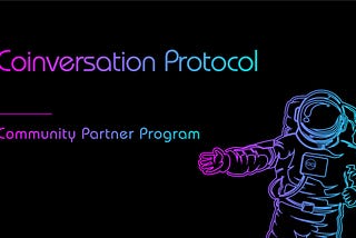 Coinversation Community Partner Program is Now Live!!