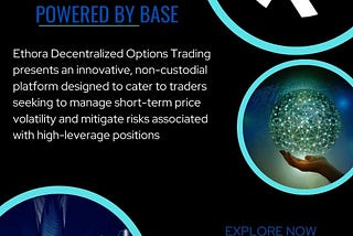 Ethora Decentralized Options Trading presents an innovative, non-custodial platform designed to…